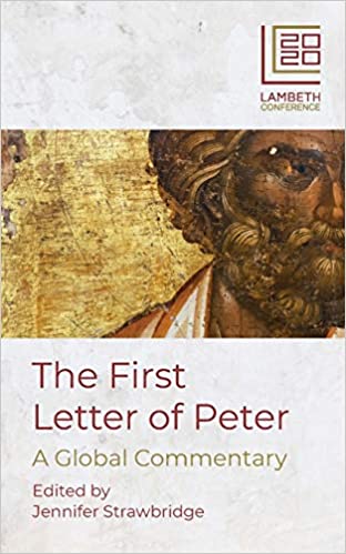 The First Letter of Peter: A Global Commentary - Jennifer Strawbridge